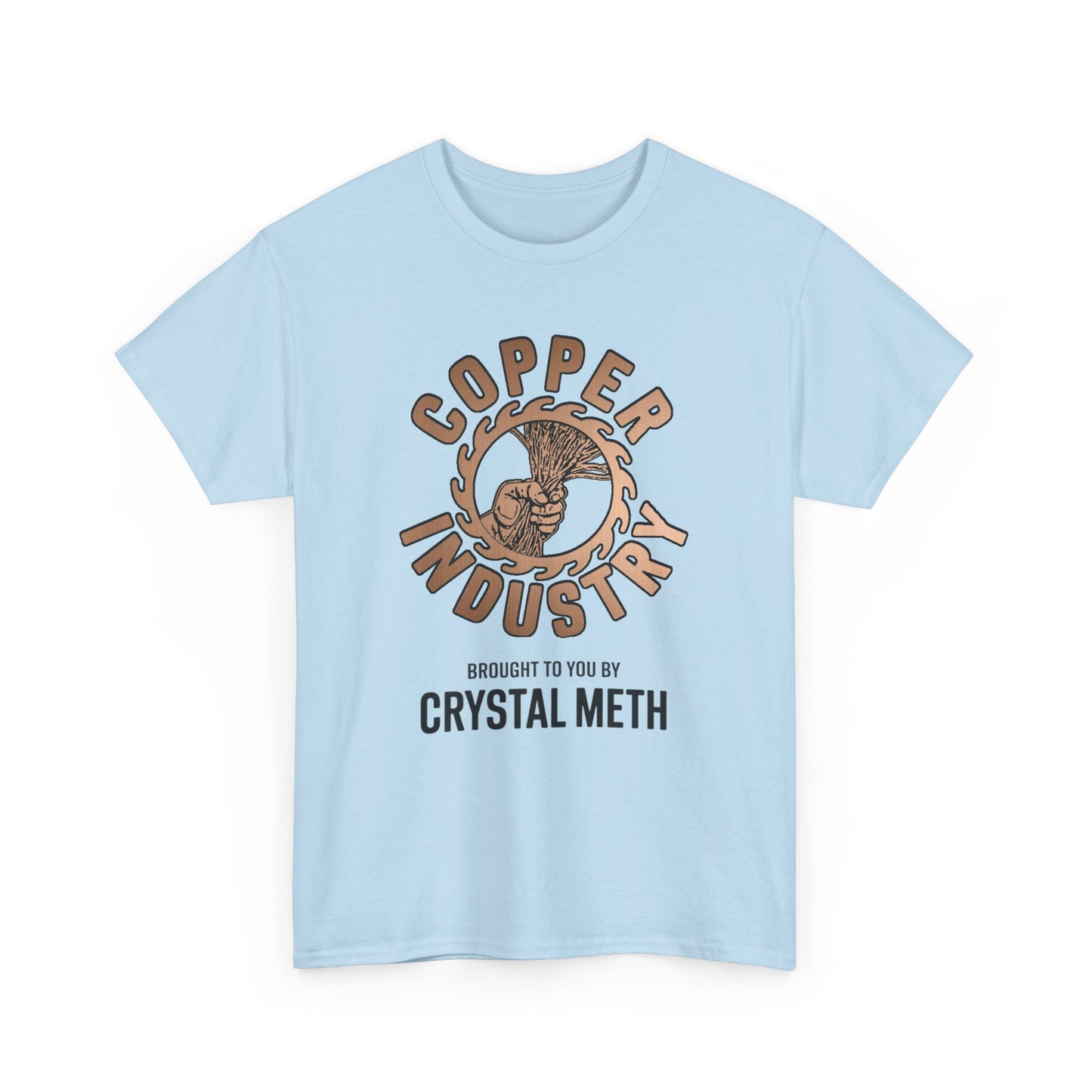 Copper Industry Unisex Tee with Humorous Design