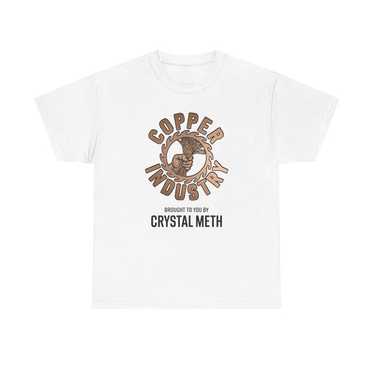 Copper Industry Unisex Tee with Humorous Design