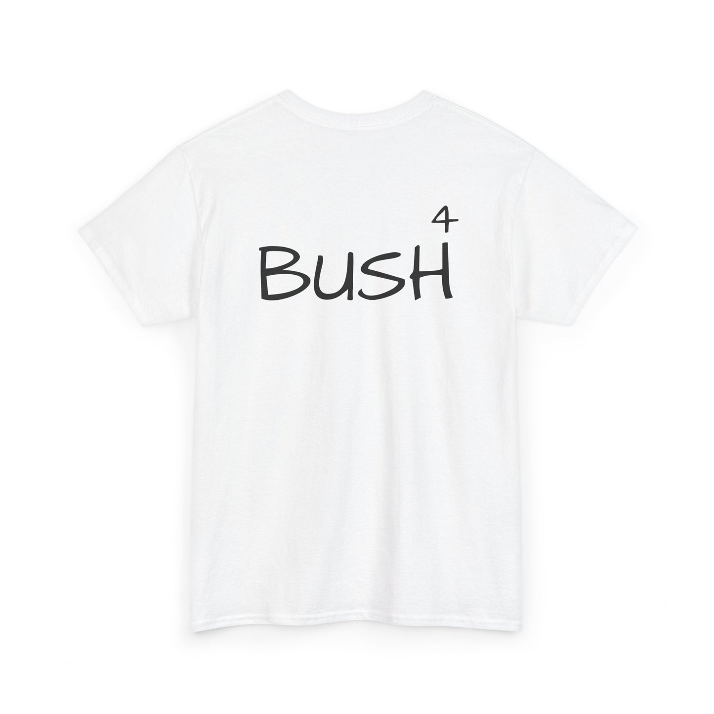 George Bush Has  A Bush Drinking Busch Light in Bush - Unisex Funny Political Graphic Tee